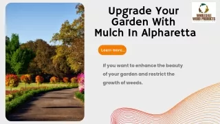 Upgrade Your Garden With Mulch In Alpharetta