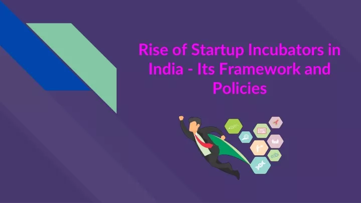rise of startup incubators in india its framework