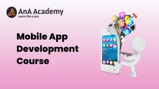 Mobile App Development Course in Madurai - AnA Academy
