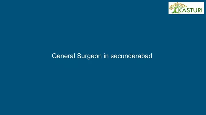 general surgeon in secunderabad