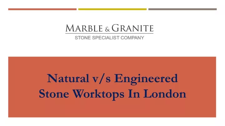 natural v s engineered stone worktops in london