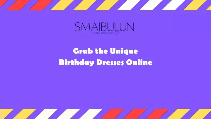 grab the unique birthday dresses online