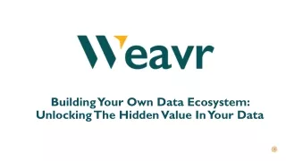 Building Your Own Data Ecosystem: Unlocking The Hidden Value In Your Data