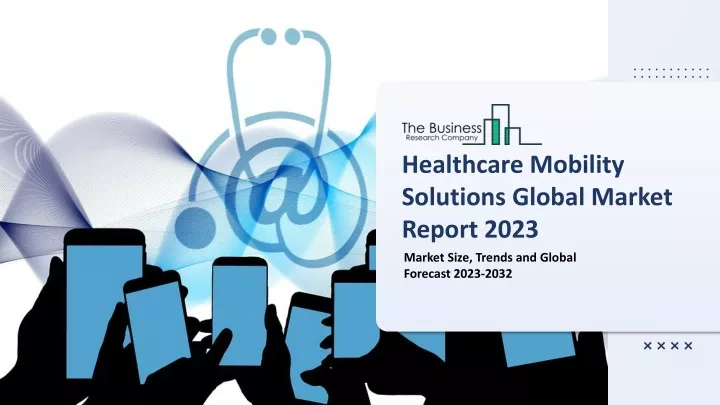 healthcare mobility solutions global market