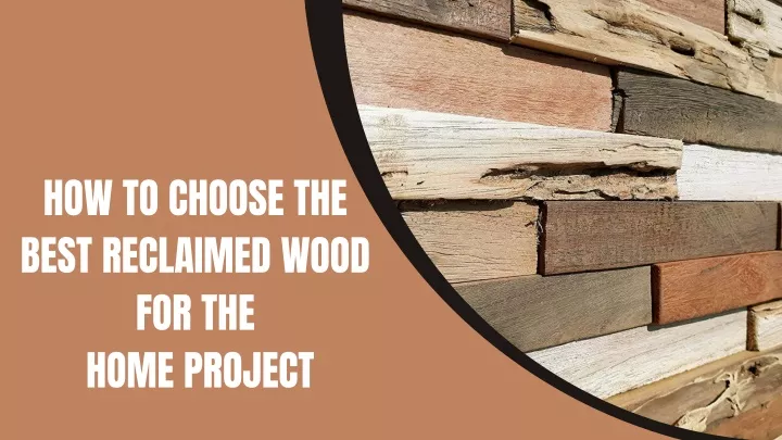 how to choose the best reclaimed wood