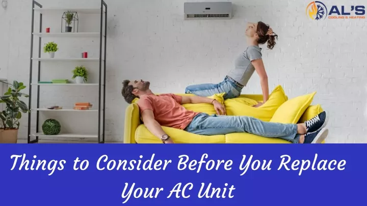 PPT - Things To Consider Before You Replace Your Air Conditioner Unit ...