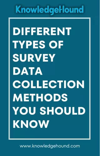 Different Types of Survey Data Collection Methods You Should Know