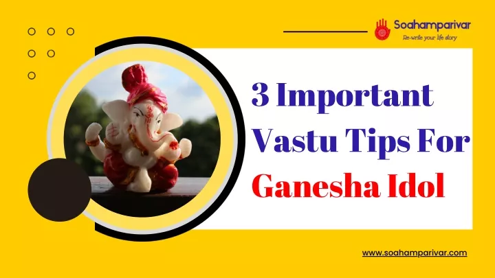 3 important vastu tips for ganesha idol