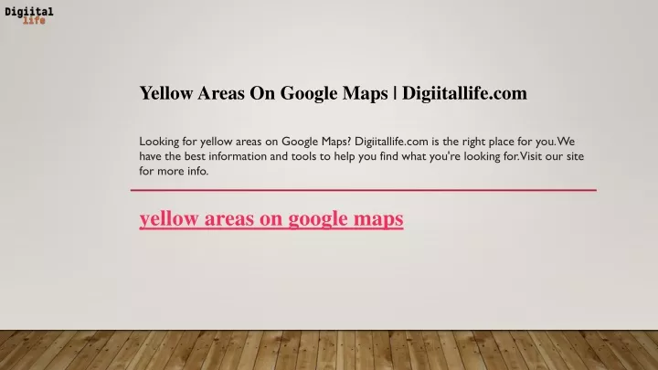 yellow areas on google maps digiitallife