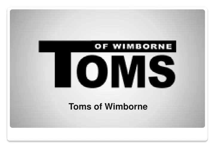 toms of wimborne