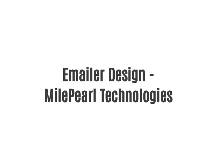 emailer design milepearl technologies