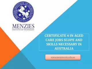 Certificate 4 in Aged Care Jobs Scope and Skills Necessary in Australia