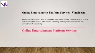 Online Entertainment Platform Services  Vintah.com