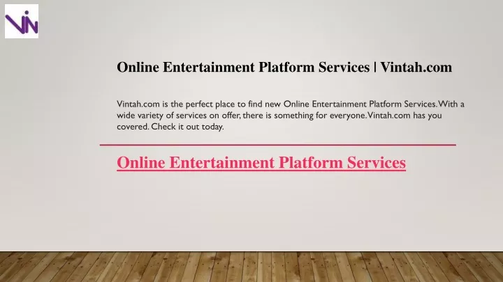 online entertainment platform services vintah