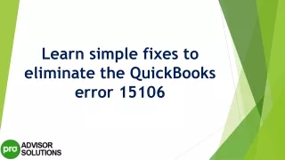 learn simple fixes to eliminate the quickbooks error 15106