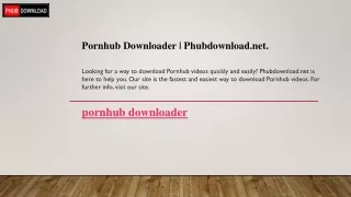 Pornhub Downloader Phubdownload.net