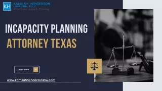 Incapacity Planning Attorney Texas  | Kamilah Henderson Law Firm LLC