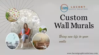 Custom Wall Murals - Bring New Life To Your Walls