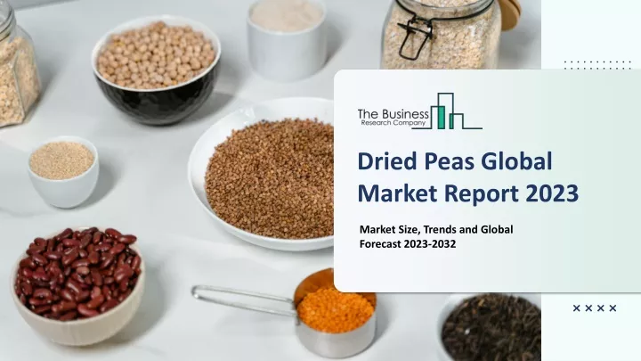dried peas global market report 2023