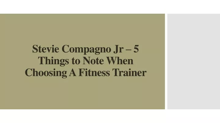 stevie compagno jr 5 things to note when choosing a fitness trainer
