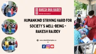 Humankind Striving Hard For Society's Well-Being - Rakesh Rajdev