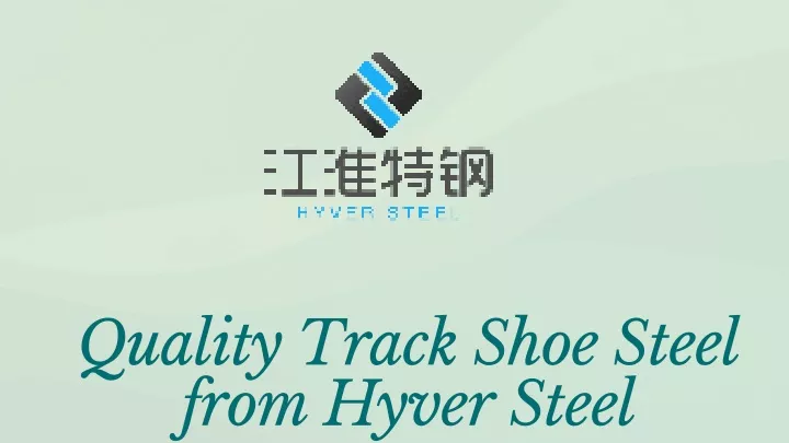 quality track shoe steel from hyver steel