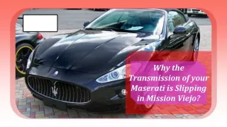 Why the Transmission of your Maserati is Slipping in Mission Viejo