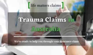 Trauma Claims in Australia |  Life Matters Claims