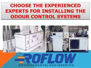 Choose the Experienced Experts for Installing the Odour Control Systems