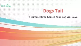 Dogs Tail - 5 Summertime Games Your Dog Will Love