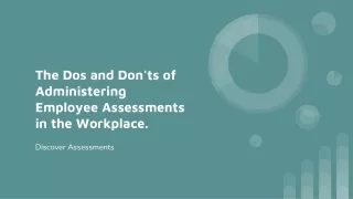 The Dos and Don'ts of Administering Employee Assessments in the Workplace