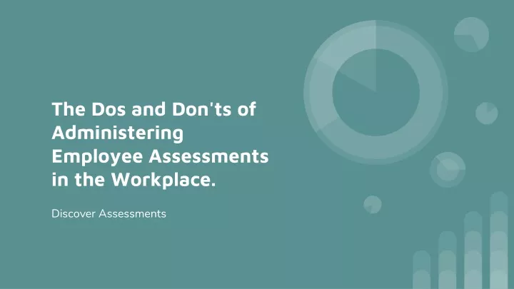 the dos and don ts of administering employee assessments in the workplace