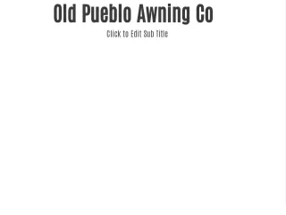 Old Pueblo Awning Co