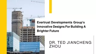 Evertrust Developments Group’s Innovative Designs for Building A Brighter Future