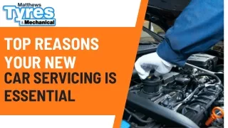 Top reasons your new car servicing is essential