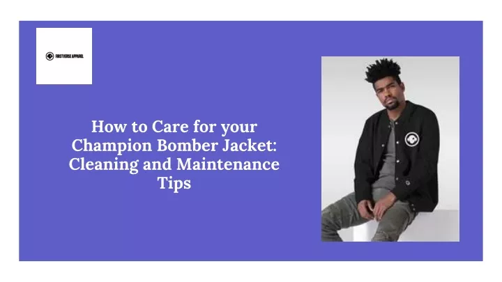 how to care for your champion bomber jacket