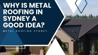 Why is Metal Roofing in Sydney a Good Idea
