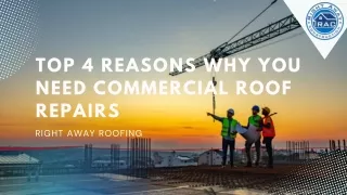 Top 4 Reasons Why You Need Commercial Roof Repairs