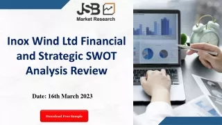 Inox Wind Ltd Financial And Strategic SWOT Analysis Review