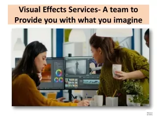 visual effects services a team to provide you with what you imagine