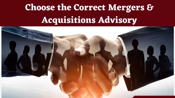 choose the correct mergers acquisitions advisory