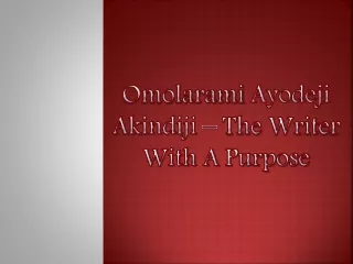 omolarami ayodeji akindiji the writer with a purpose
