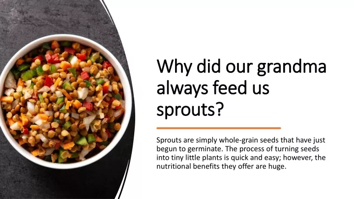 why did our grandma always feed us sprouts