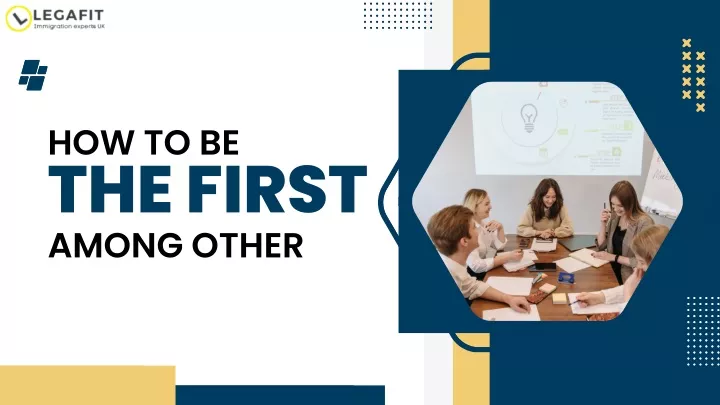 how to be the first among other