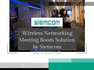 Wireless Networking Meeting Room Solution by Siemcom