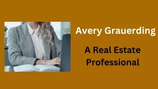 Avery Grauer - A Real Estate Professional