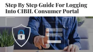 Step By Step Guide For Logging Into CIBIL Consumer Portal