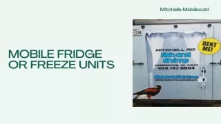 Hire Mobile Fridge or Freeze Units at Mitchells-Mobilecold