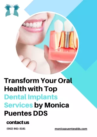 Transform Your Oral Health with Top Dental Implants Services by Monica Puentes DDS