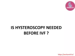 is hysteroscopy needed before ivf